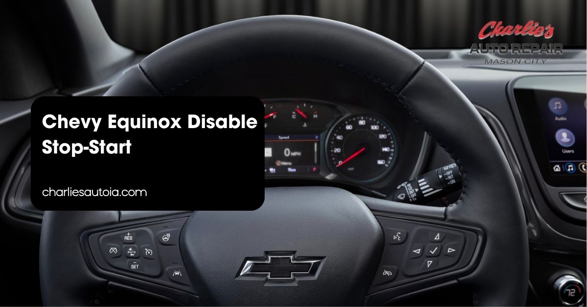 Discover How to Easily Disable Stop-Start in Your Chevy Equinox for a Smoother Ride