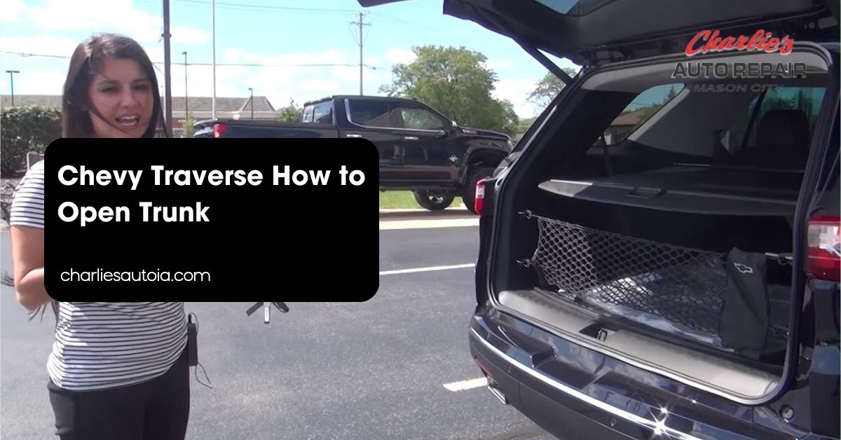 Unlocking Convenience: How to Open the Trunk of Your Chevy Traverse in Easy Steps 7 Chevy Traverse How to Open Trunk
