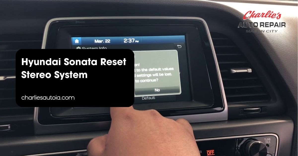 Ultimate Guide to Hyundai Sonata Reset Stereo System: Fix Audio Issues Fast