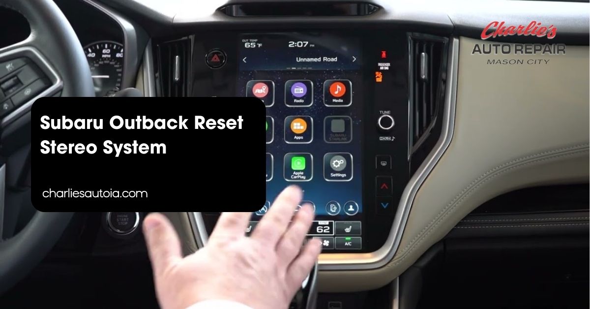 Subaru Outback Reset Stereo System