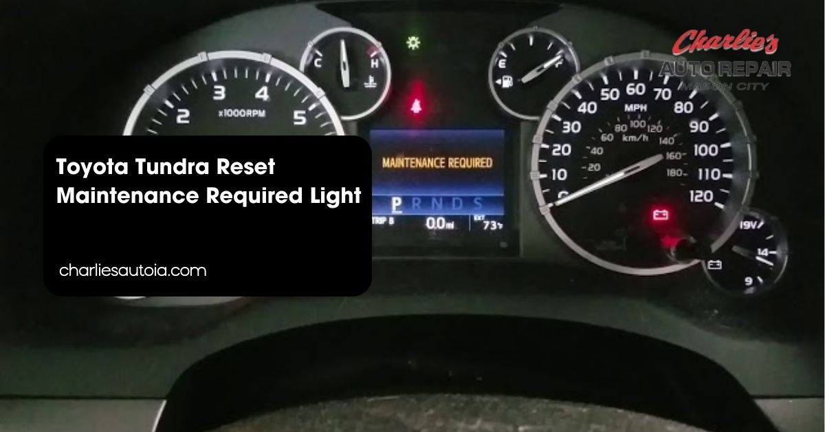 Toyota Tundra Reset Maintenance Required Light